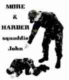 More and Harder squaddie John by an admirer